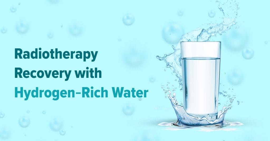 Radiotherapy Recovery with Hydrogen-Rich Water
