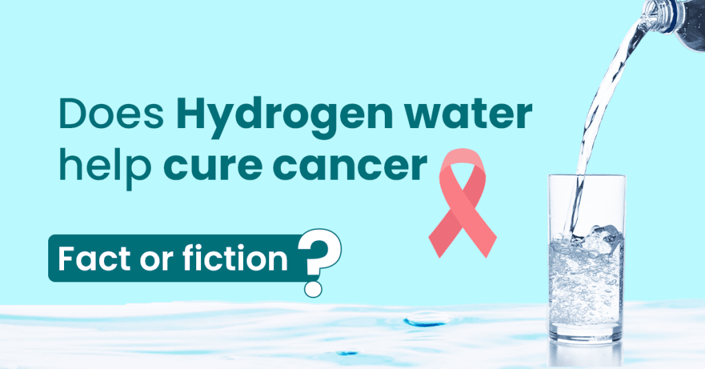 Does Hydrogen Water Help Cure Cancer