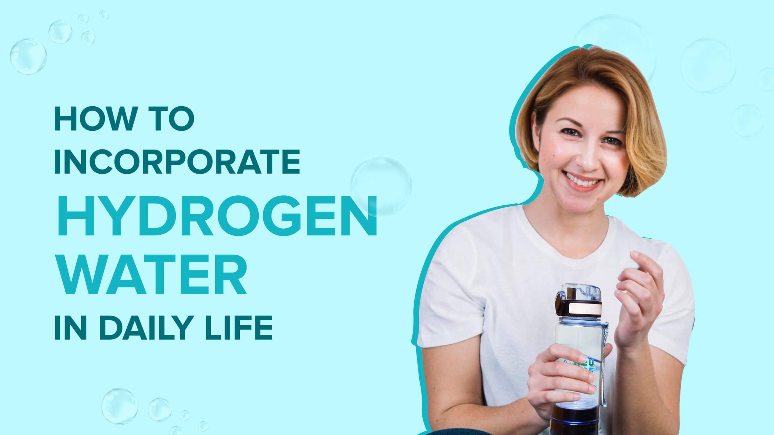 How to incorporate Hydrogen water in daily life