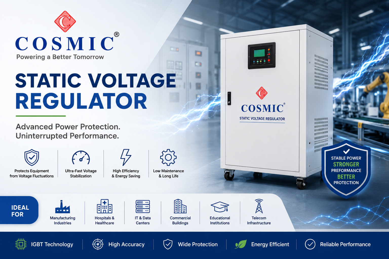 Cosmic Static Voltage Regulator for industrial power protection featuring advanced voltage stabilization technology, energy-efficient performance, and reliable power solutions for industries, hospitals, IT infrastructure, and commercial buildings.